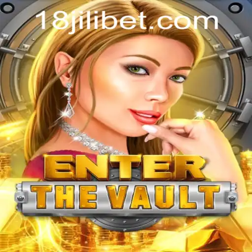 EntertheVault: The Captivating World of 18JILI Awaits