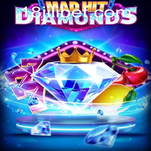 MadHitDiamonds: Unveiling the Thrilling World of 18JILI