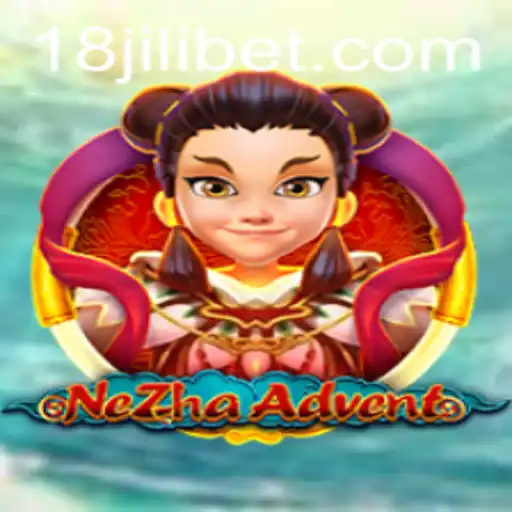 Explore the Thrilling World of NeZhaAdvent with 18JILI